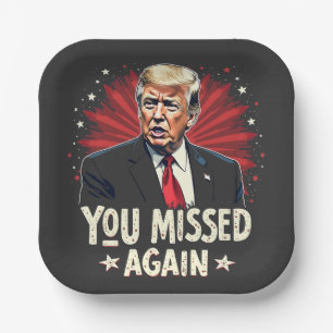 You Missed Again Save the Pets Trump Election  Paper Plates