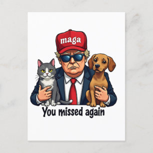 You Missed Again Save the Pets Trump Election Postcard