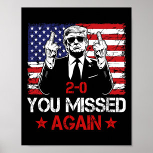 You Missed Again Trump 2025 Election Us Flag Vinta Poster