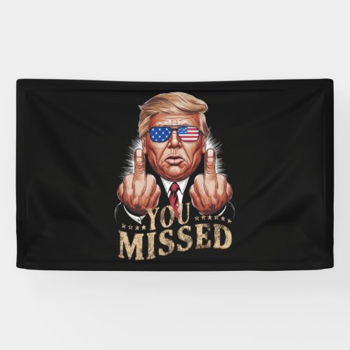 You Missed Donald Trump US Election Banner