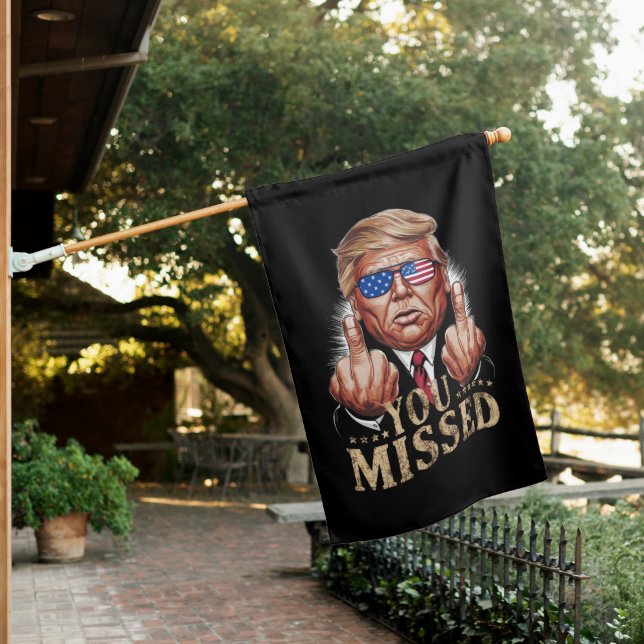 You Missed Donald Trump US Election House Flag (In SItu)