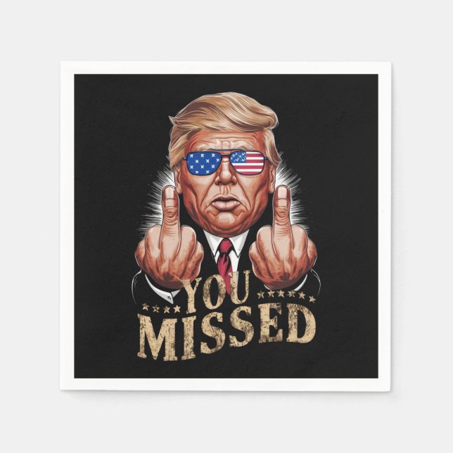 You Missed Donald Trump US Election Napkins (Front)