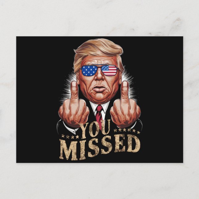 You Missed Donald Trump US Election Postcard (Front)