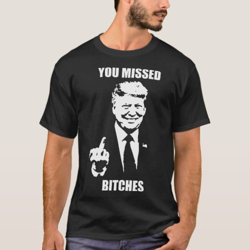 You Missed Funny Trump 2024  T_Shirt