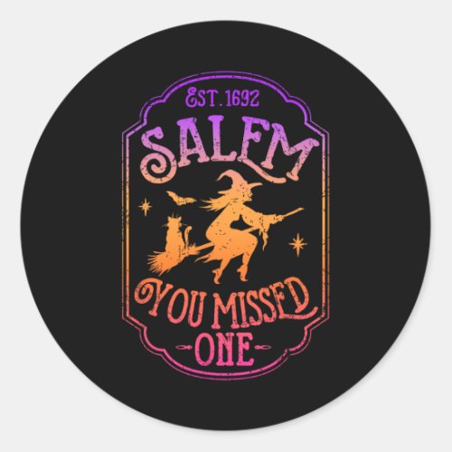 You Missed One Halloween Feminist Witch Trials  Classic Round Sticker