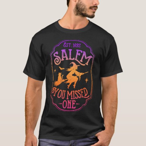 You Missed One Halloween Feminist Witch Trials  T_Shirt