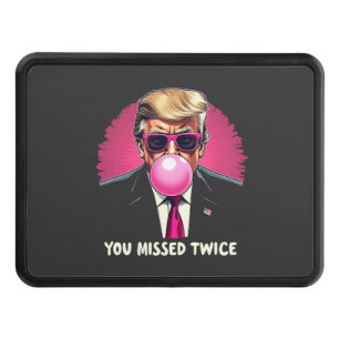 You Missed Twice Trump Election 2024 Hitch Cover