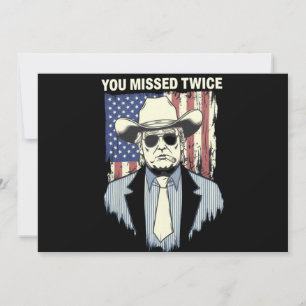 You Missed Twice Western Trump Cowboy Trump 2024  Invitation