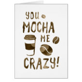you mocha me crazy (Front)
