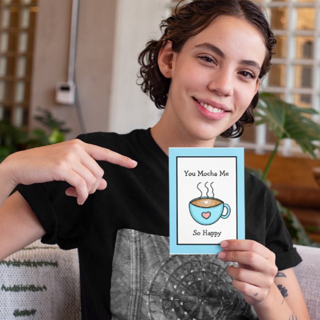 You Mocha Me So Happy Coffee Pun Card (Creator Uploaded)