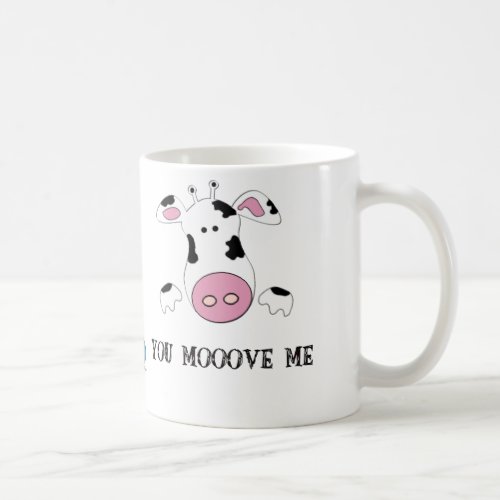 You Mooove Me Coffee Mug