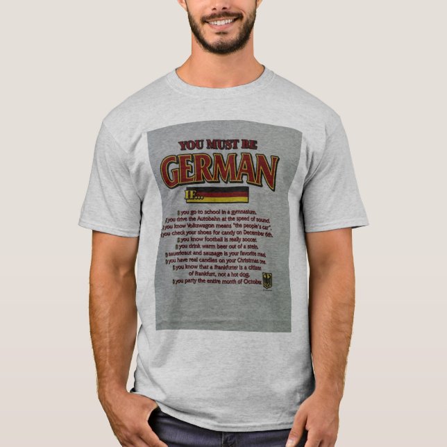 You must be German if..... T-Shirt (Front)