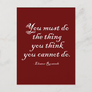 You Must Do The Thing You Think You Cannot Do Postcard
