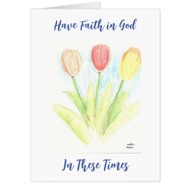 You Must Have Faith in God Big Sympathy Card (Front)