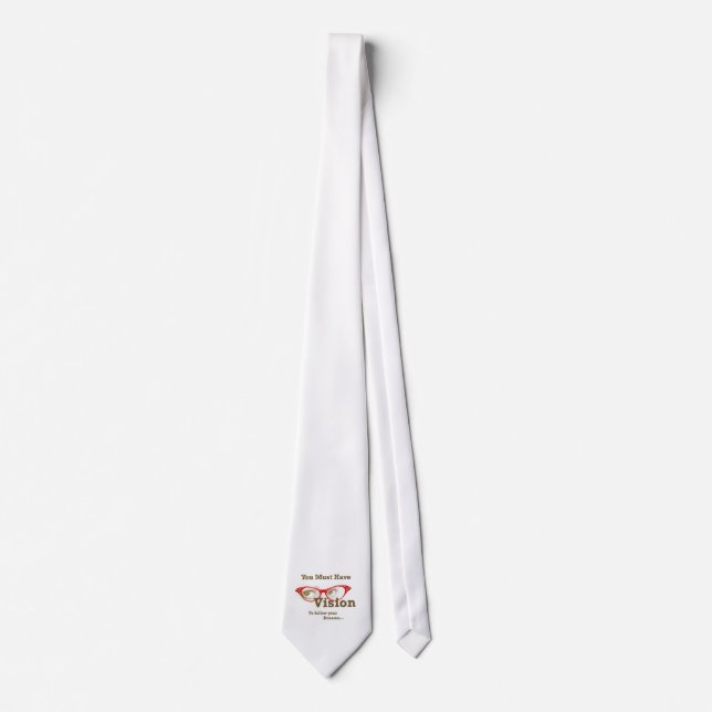 you must have vision to follow your dreams neck tie (Front)