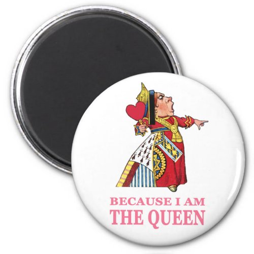 YOU MUST OBEY ME BECAUSE I AM THE QUEEN MAGNET