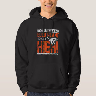 You Need A Good Plant To Get High Polevaulting Po Hoodie