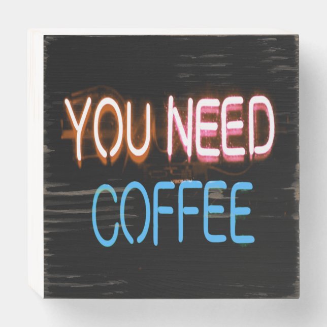 You need coffee, Caffine Neon Sign (Front Horizontal)