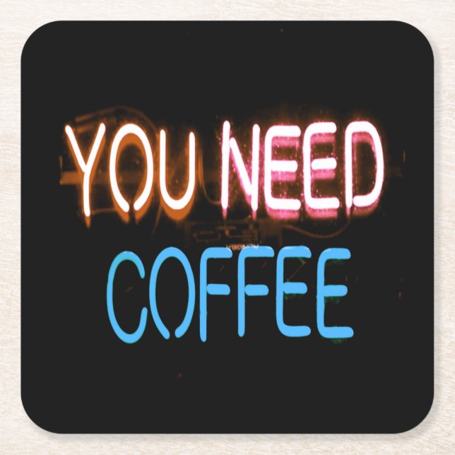 You need coffee, Caffine Neon Sign Square Paper Coaster (Front)
