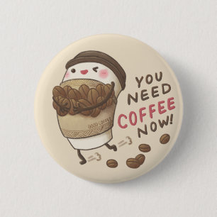 You Need Coffee Now Illustration Button