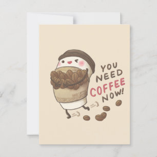 You Need Coffee Now Illustration Postcard