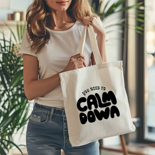 You Need To Calm Down Motivation Groovy Typography Tote Bag