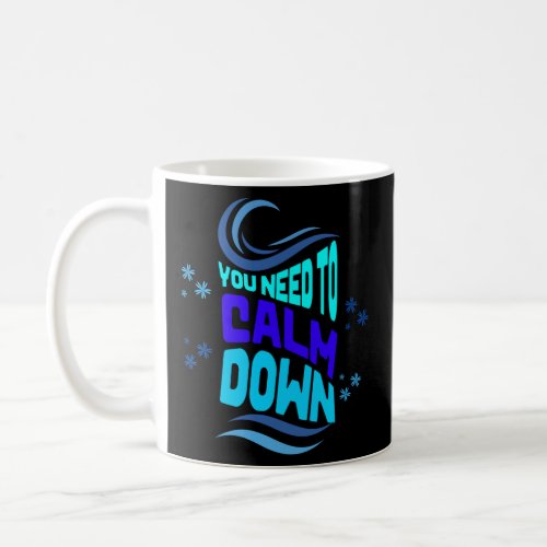 You need to calm down music lover   coffee mug