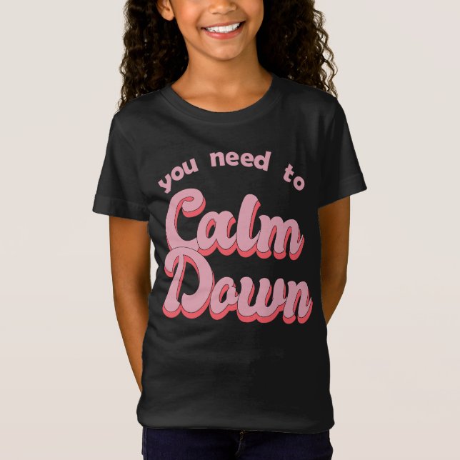You Need To Calm Down Retro Style T-Shirt (Front)
