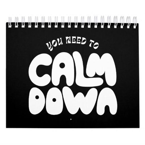 You Need To Calm Down Typography Funny Saying Calendar