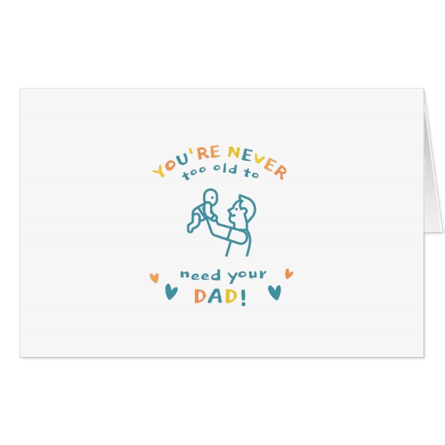 You need your dad card (Front Horizontal)