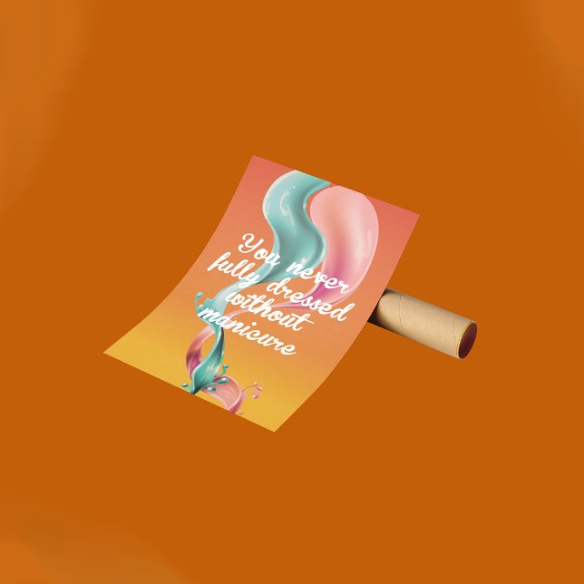 You never fully dressed without manicure, nail poster (Creator Uploaded)