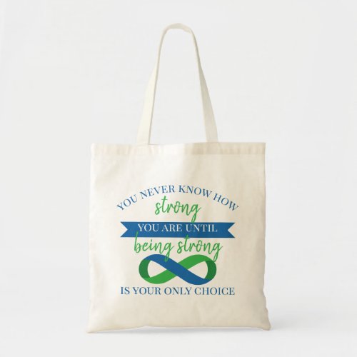 You Never Know How Strong You Are Tote Bag