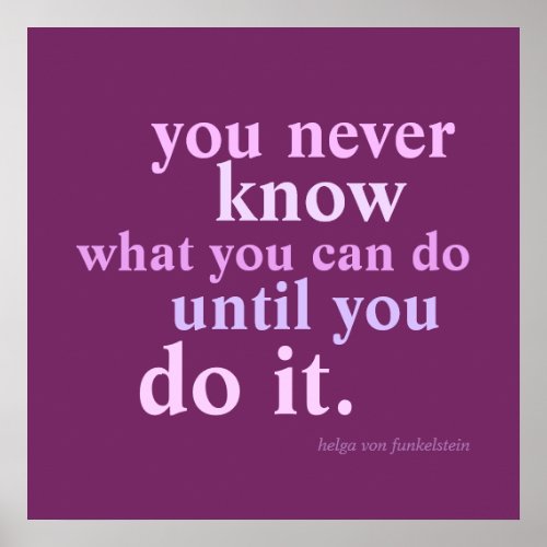 You Never Know What You Can Do Inspiring Quote Poster