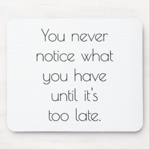 You Never Notice Mouse Pad