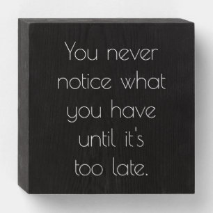 You Never Notice Wood Box Sign