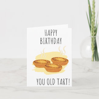 You Old Tart Puns Birthday Card
