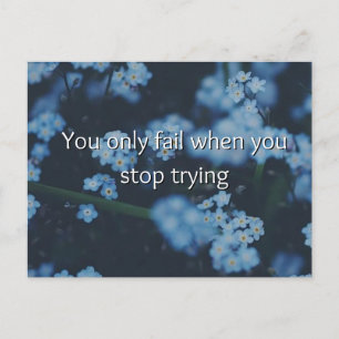You Only Fail When You Stop Trying Mini Art Print Postcard