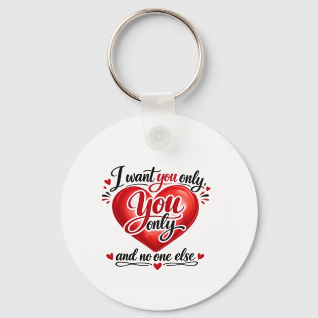 You Only ❤️ Keychain (Front)