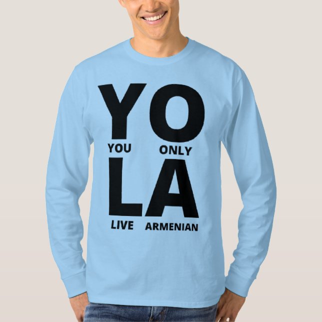 You only live armenian T-Shirt (Front)