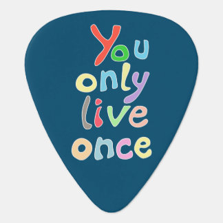 You only live once guitar pick