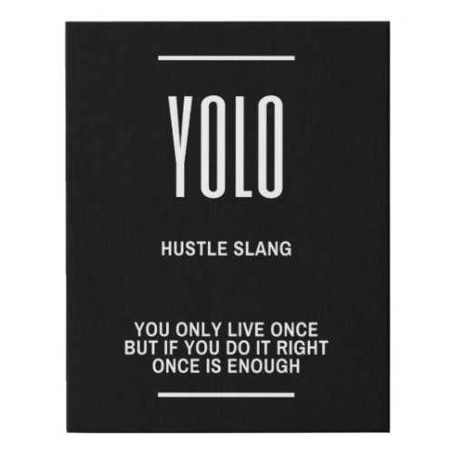 You Only Live Once Hustle Hard Quote Faux Canvas Print