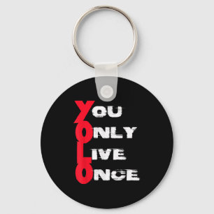 You Only Live Once _ Motivation Quote _ Insration  Keychain
