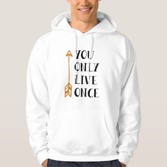 You Only Live Once – YOLO Arrow Design for T-Shirt Hoodie (Front)