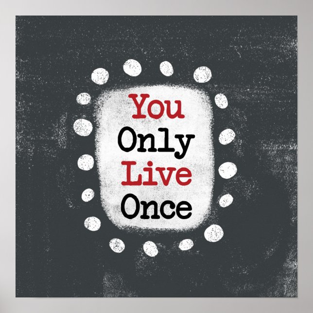 You Only Live Once YOLO Poster Wall Art (Front)