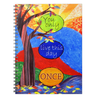 You Only Live This Day Once Notebook