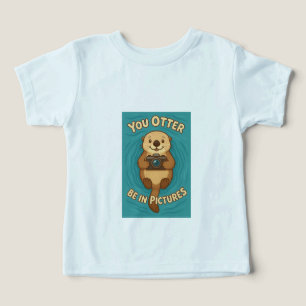 You Otter Be in Pictures Cute Sea Otter  w/Camera  Toddler T-shirt