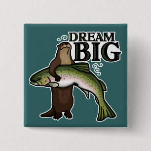 You Otter Dream Big Pinback Button