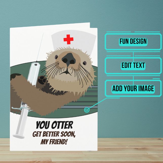 You Otter Get Better Soon Card (Send this lovely card to your loved one who is brave in the face of an accident or illness.)