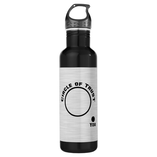 You Outside the Circle of Trust Water Bottle (Front)