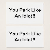 You Park Like An Idiot (Front & Back)